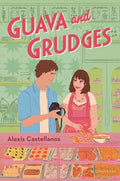 Cover Image for Guava and Grudges -- Alexis Castellanos, Hardcover