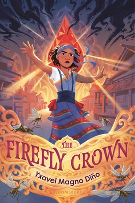Cover Image for The Firefly Crown -- Yxavel Magno Diño, Hardcover