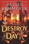 Cover Image for Destroy the Day -- Brigid Kemmerer, Paperback