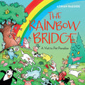 Cover Image for The Rainbow Bridge: A Visit to Pet Paradise -- Adrian Raeside, Paperback