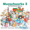 Cover Image for Munschworks 3: The Third Munsch Treasury -- Robert Munsch, Hardcover