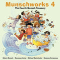 Cover Image for Munschworks 4: The Fourth Munsch Treasury -- Robert Munsch, Hardcover