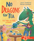 Cover Image for No Dragons for Tea: Fire Safety for Kids (and Dragons) -- Jean E. Pendziwol, Paperback