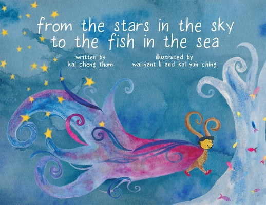 Cover Image for From the Stars in the Sky to the Fish in the Sea -- Kai Cheng Thom, Hardcover