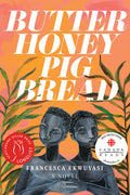 Cover Image for Butter Honey Pig Bread -- Francesca Ekwuyasi, Paperback