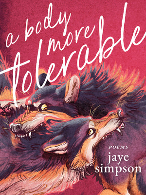 Cover Image for A Body More Tolerable -- Jaye Simpson, Paperback