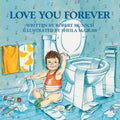 Cover Image for Love You Forever -- Robert Munsch, Hardcover