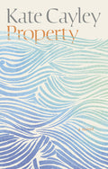 Cover Image for Property -- Kate Cayley, Paperback