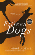Cover Image for Fifteen Dogs: Tenth Anniversary Edition -- André Alexis, Paperback