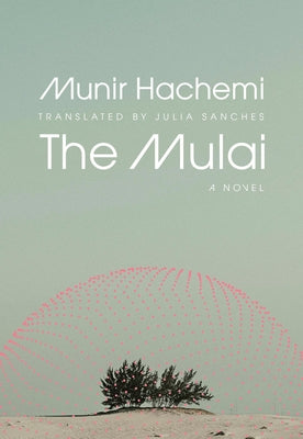 Cover Image for The Mulai -- Munir Hachemi, Paperback