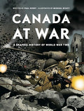 Cover Image for Canada at War: A Graphic History of World War Two -- Paul Keery, Paperback