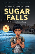 Cover Image for Sugar Falls: A Residential School Story -- David A. Robertson, Paperback