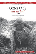 Cover Image for Generals Die in Bed: 100th Anniversary Edition -- Charles Yale Harrison, Paperback