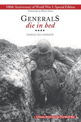 Cover Image for Generals Die in Bed: 100th Anniversary Edition -- Charles Yale Harrison, Paperback