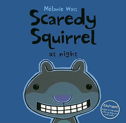 Cover Image for Scaredy Squirrel at Night -- Melanie Watt, Hardcover