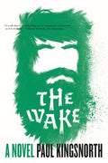Cover Image for The Wake -- Paul Kingsnorth, Paperback