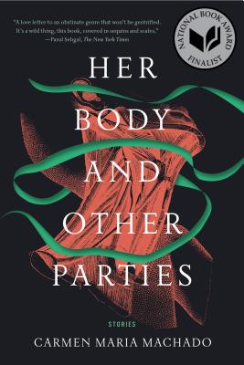 Cover Image for Her Body and Other Parties: Stories -- Carmen Maria Machado, Paperback