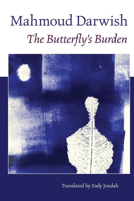 Cover Image for The Butterfly's Burden -- Mahmoud Darwish, Paperback