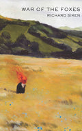 Cover Image for War of the Foxes -- Richard Siken, Paperback