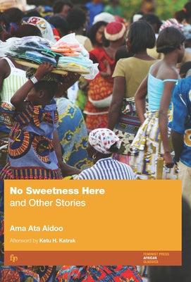 Cover Image for No Sweetness Here and Other Stories -- Ama Ata Aidoo, Paperback