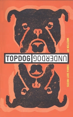 Cover Image for Topdog/Underdog -- Suzan-Lori Parks, Paperback