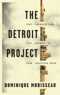 Cover Image for The Detroit Project: Three Plays -- Dominique Morisseau, Paperback