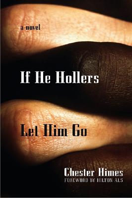 Cover Image for If He Hollers Let Him Go -- Chester Himes, Paperback