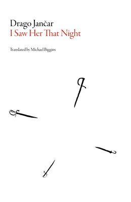 Cover Image for I Saw Her That Night -- Drago Jancar, Paperback