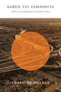 Cover Image for Tropic of Orange -- Karen Tei Yamashita, Paperback