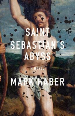 Cover Image for Saint Sebastian's Abyss -- Mark Haber, Paperback