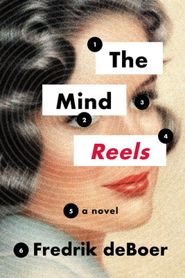 Cover Image for The Mind Reels -- Fredrik DeBoer, Paperback