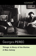Cover Image for Things: A Story of the Sixties and a Man Asleep -- Georges Perec, Paperback