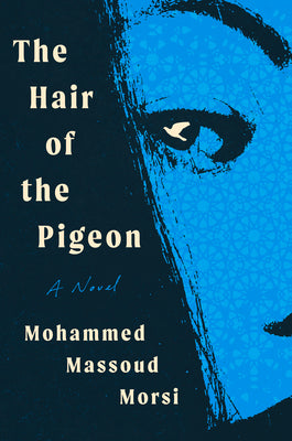 Cover Image for The Hair of the Pigeon -- Mohammed Massoud Morsi, Paperback