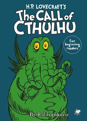 Cover Image for H.P. Lovecraft's the Call of Cthulhu for Beginning Readers -- R. J. Ivankovic, Hardcover