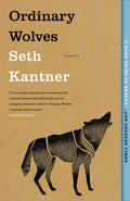 Cover Image for Ordinary Wolves -- Seth Kantner, Paperback