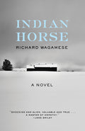 Cover Image for Indian Horse -- Richard Wagamese, Paperback