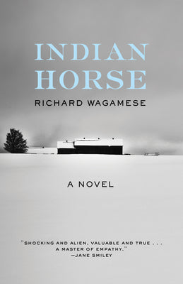 Cover Image for Indian Horse -- Richard Wagamese, Paperback