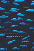 Cover Image for Sharks in the Rivers -- Ada Limón, Paperback