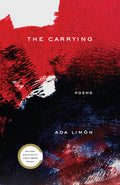 Cover Image for The Carrying: Poems -- Ada Limón, Paperback