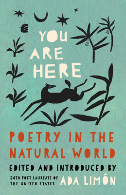Cover Image for You Are Here: Poetry in the Natural World -- Ada Limón, Hardcover