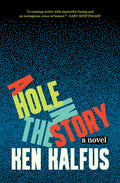 Cover Image for A Hole in the Story -- Ken Kalfus, Hardcover