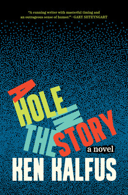 Cover Image for A Hole in the Story -- Ken Kalfus, Hardcover
