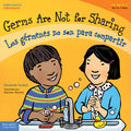 Cover Image for Germs Are Not for Sharing / Los Gérmenes No Son Para Compartir -- Elizabeth Verdick, Paperback