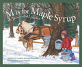 Cover Image for M Is for Maple Syrup: A Vermont Alphabet -- Cynthia Furlong Reynolds, Hardcover