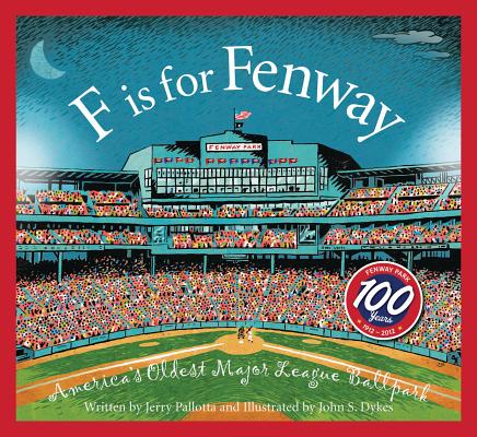 Cover Image for F Is for Fenway: America's Oldest Major League Ballpark -- Jerry Pallotta, Hardcover