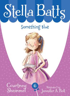 Cover Image for Stella Batts: Something Blue -- Courtney Sheinmel, Paperback