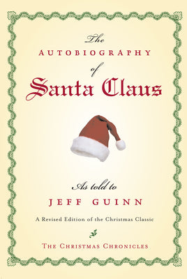Cover Image for The Autobiography of Santa Claus: A Revised Edition of the Christmas Classic -- Jeff Guinn, Paperback