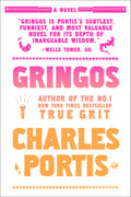 Cover Image for Gringos -- Charles Portis, Paperback