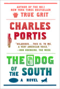 Cover Image for The Dog of the South -- Charles Portis, Paperback