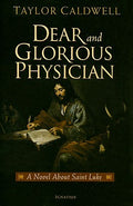 Cover Image for Dear and Glorious Physician: A Novel about Saint Luke -- Taylor Caldwell, Paperback